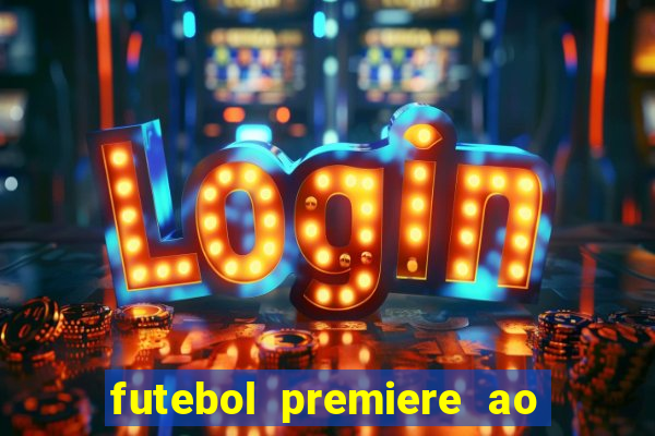 futebol premiere ao vivo gratis